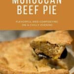 Moroccan Beef Pie slice lifted from pan Pinterest banner.