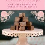 Kahlua Fudge stacked on a pink cake stand Pinterest banner.