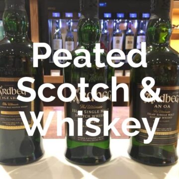 Peated Scotch & Whiskey