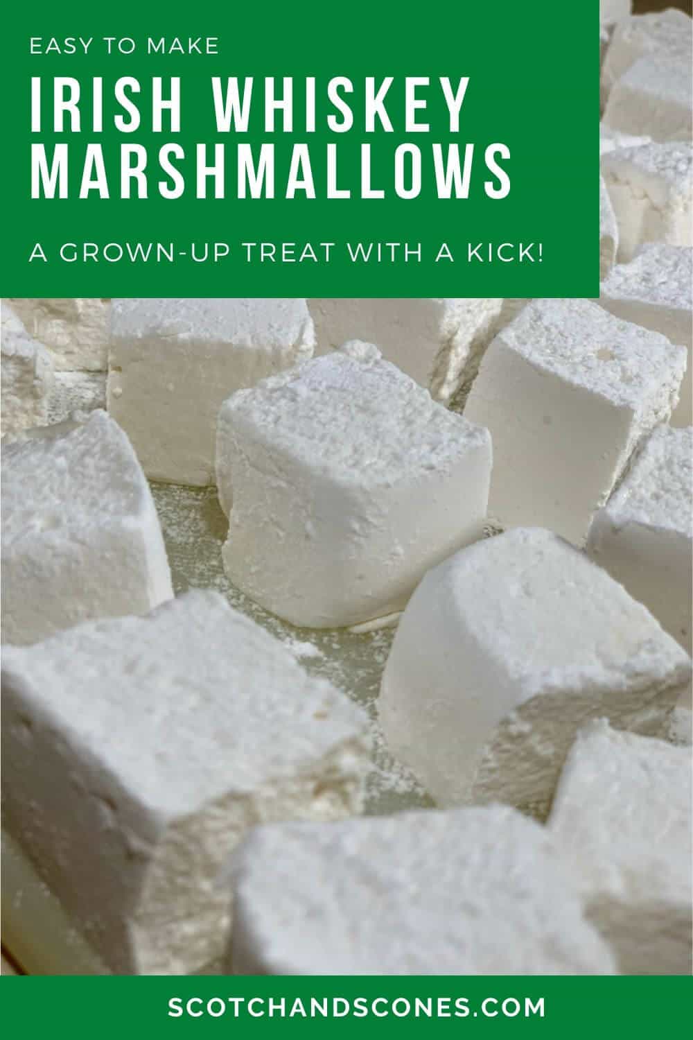 Homemade Irish Whiskey Marshmallows Scotch & Scones