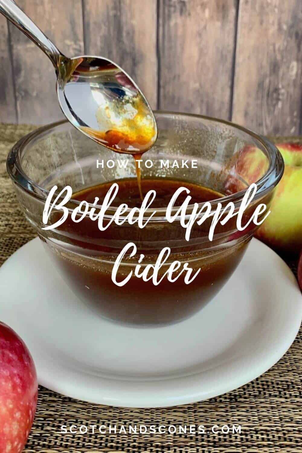 Easy Homemade Boiled Apple Cider Syrup Scotch & Scones