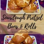 Sourdough Pretzels buns & rolls Pinterest banner.