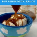 Pouring butterscotch Sauce on vanilla ice cream Pinterest banner