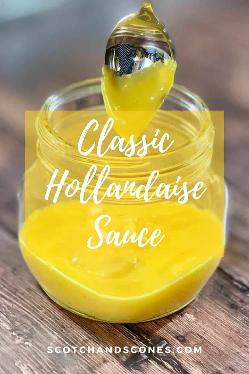 Classic Hollandaise Sauce (Double Boiler Method) Scotch & Scones