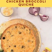 Chicken Broccoli Quiche on a gold base with cheese, seasonings, & red onion from overhead Pinterest banner.