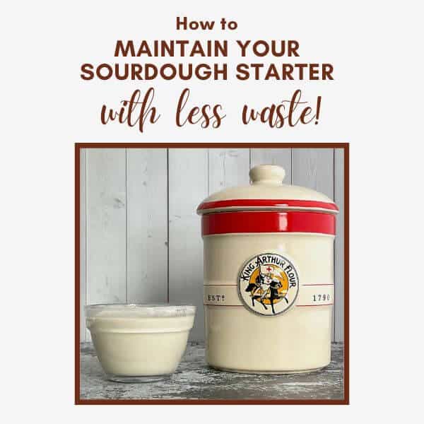 Cover of How to Maintain Sourdough Starter e-book showing a crock of sourdough starter next to a small glass bowl of sourdough discard.