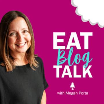 Eat Blog Talk podcast logo with a picture of Megan Porta